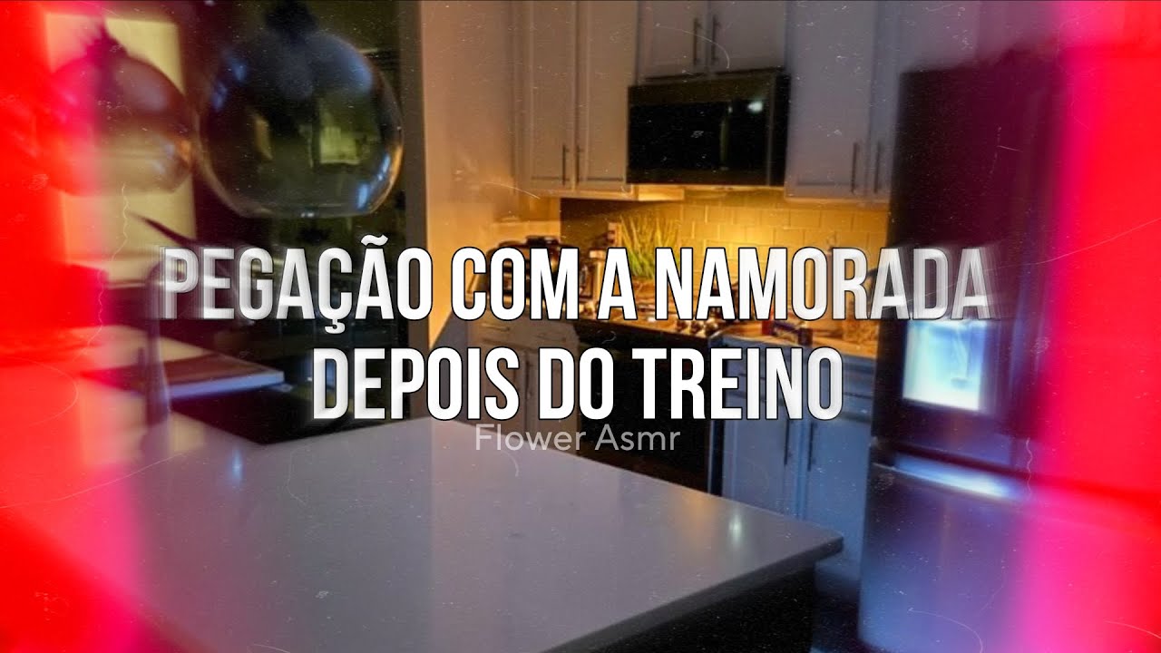 ASMR - Pegação com a namorada depois do treino ❤️‍🔥