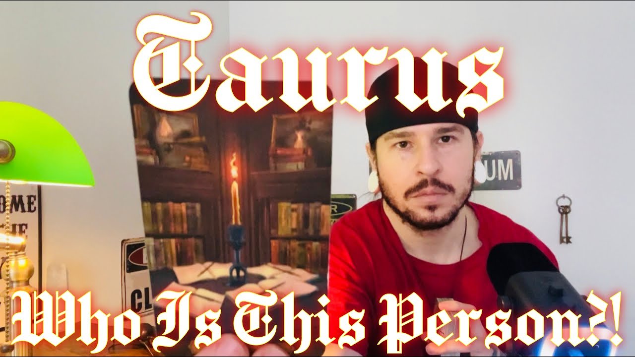 TAURUS🧐 Who is this person?! - THEYRE STARTING TO WONDER IF THEIR EFFORTS WITH YOU HAS BEEN IN VAIN