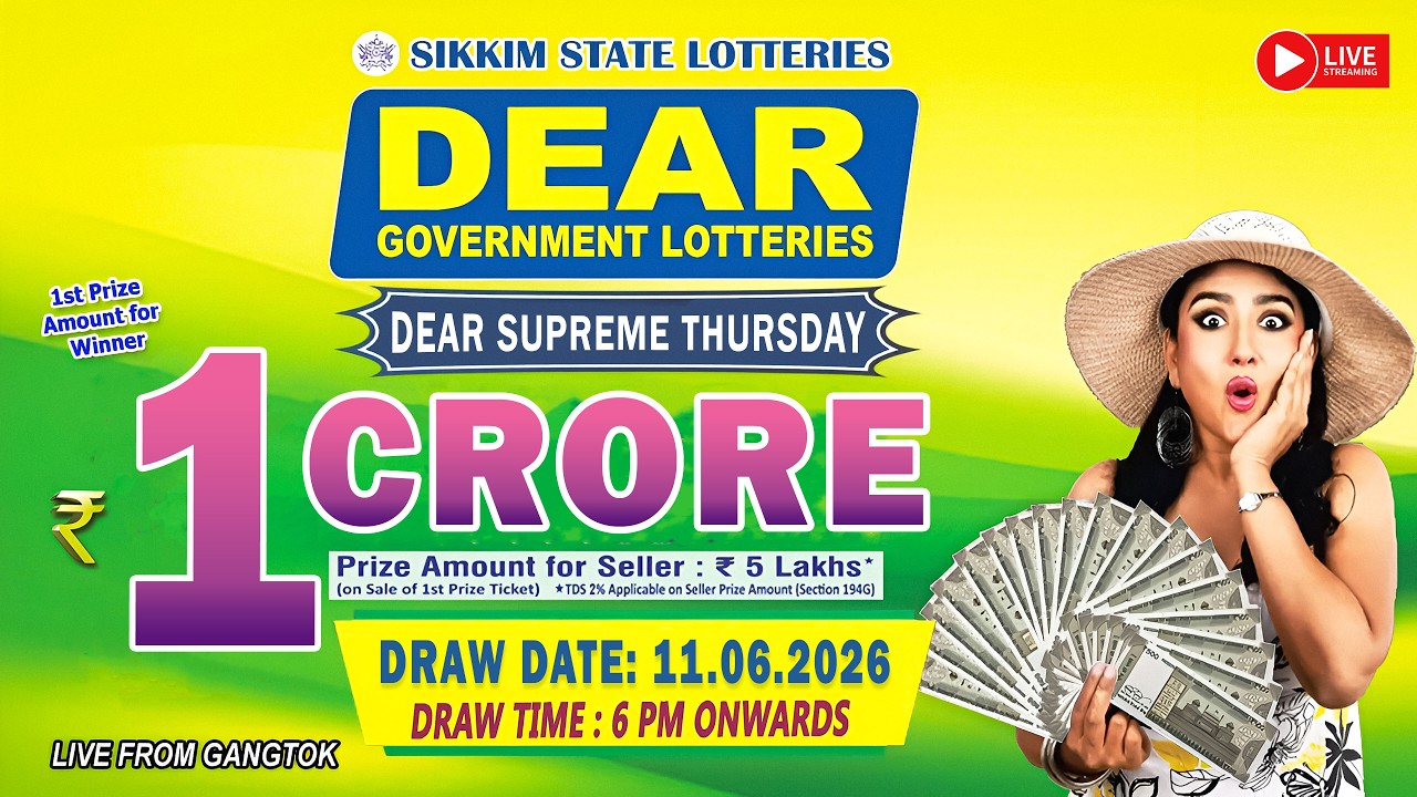 DEAR LOTTERY LIVE DRAW 6PM TODAY 11.06.2026 | SIKKIM STATE GOVERNMENT LOTTERY LIVE