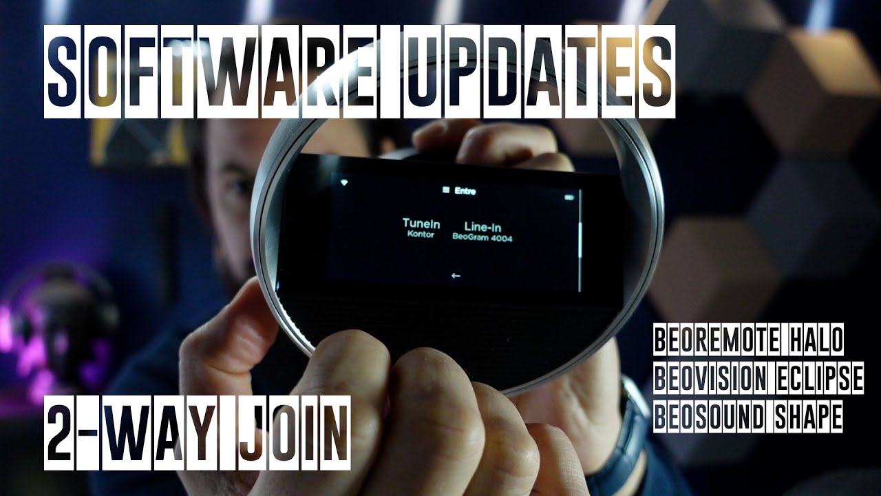Bang & Olufsen Software Updates: BeoRemote Halo 2-Way Join / BeoVision Eclipse og BeoSound Shape