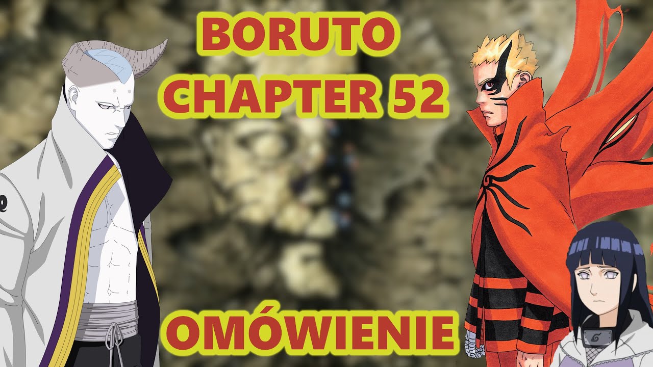 BORUTO CHAPTER 52 | OM&Oacute;WIENIE | OSTATECZNA FUZJA NARUTO I KURAMY