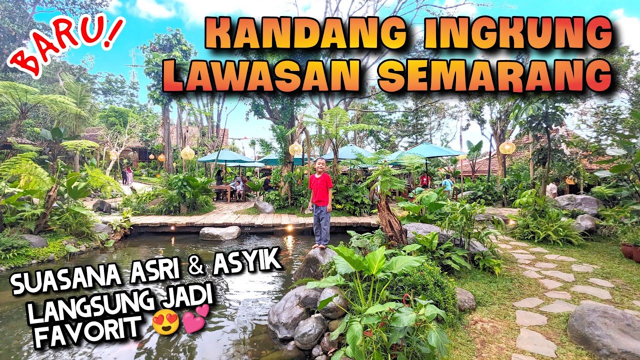 Baru! Resto Kandang Ingkung Lawasan Semarang | Wisata Kuliner Keluarga Viral Terbaru 👍💯