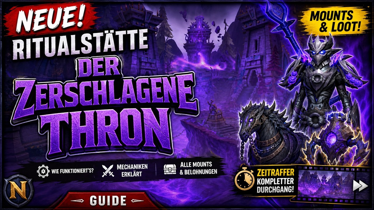 NEUE Ritualst&auml;tte: Der Zerschlagene Thron erkl&auml;rt! 🏰 Mounts, Loot & Guide | WoW