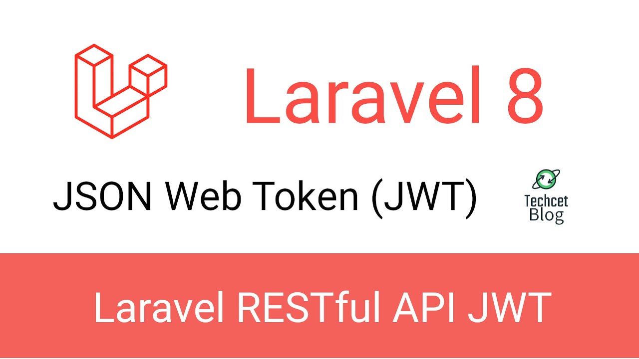 How to build RESTful API using Laravel 8.x and JWT Authentication