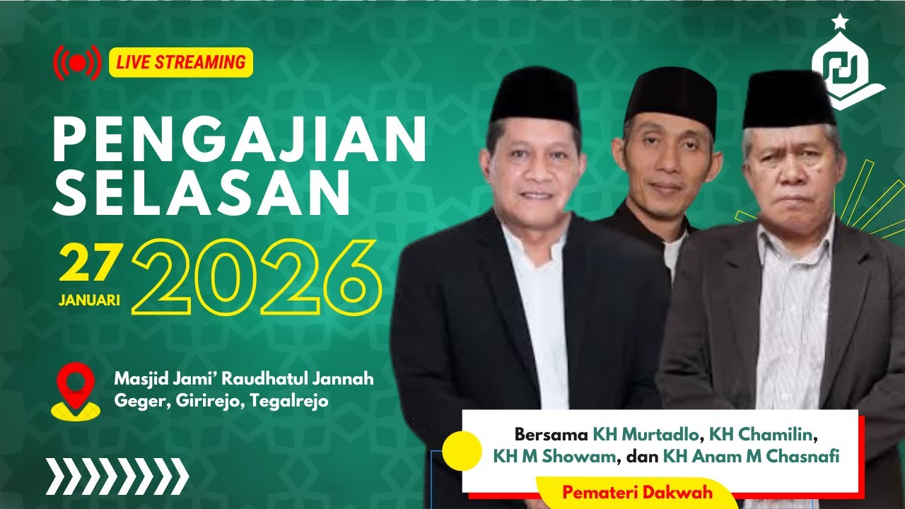 Kajian Selasan 27 Januari 2026 Bersama KH M Showam, KH Gus Anam, KH Chamilin