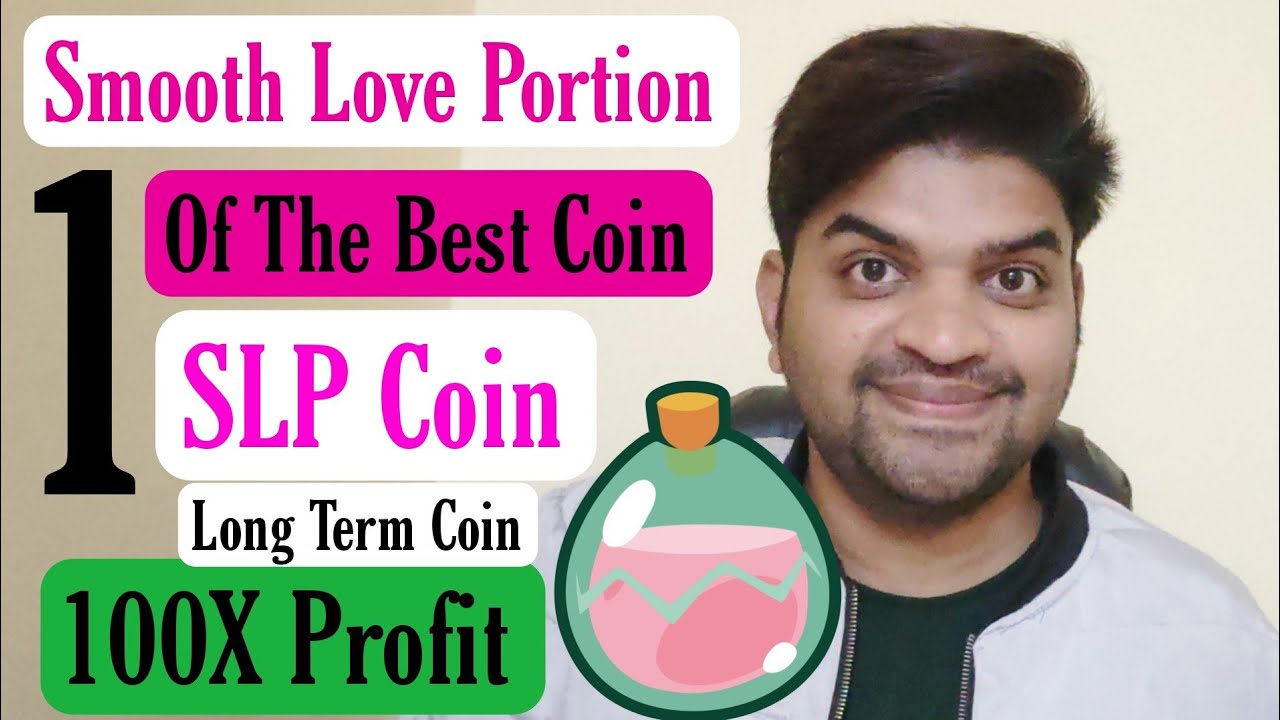 SLP Coin | Smooth Love Portion Coin ( 1 Of The Best Coin 🤑 ) | Slp 100x Profit
