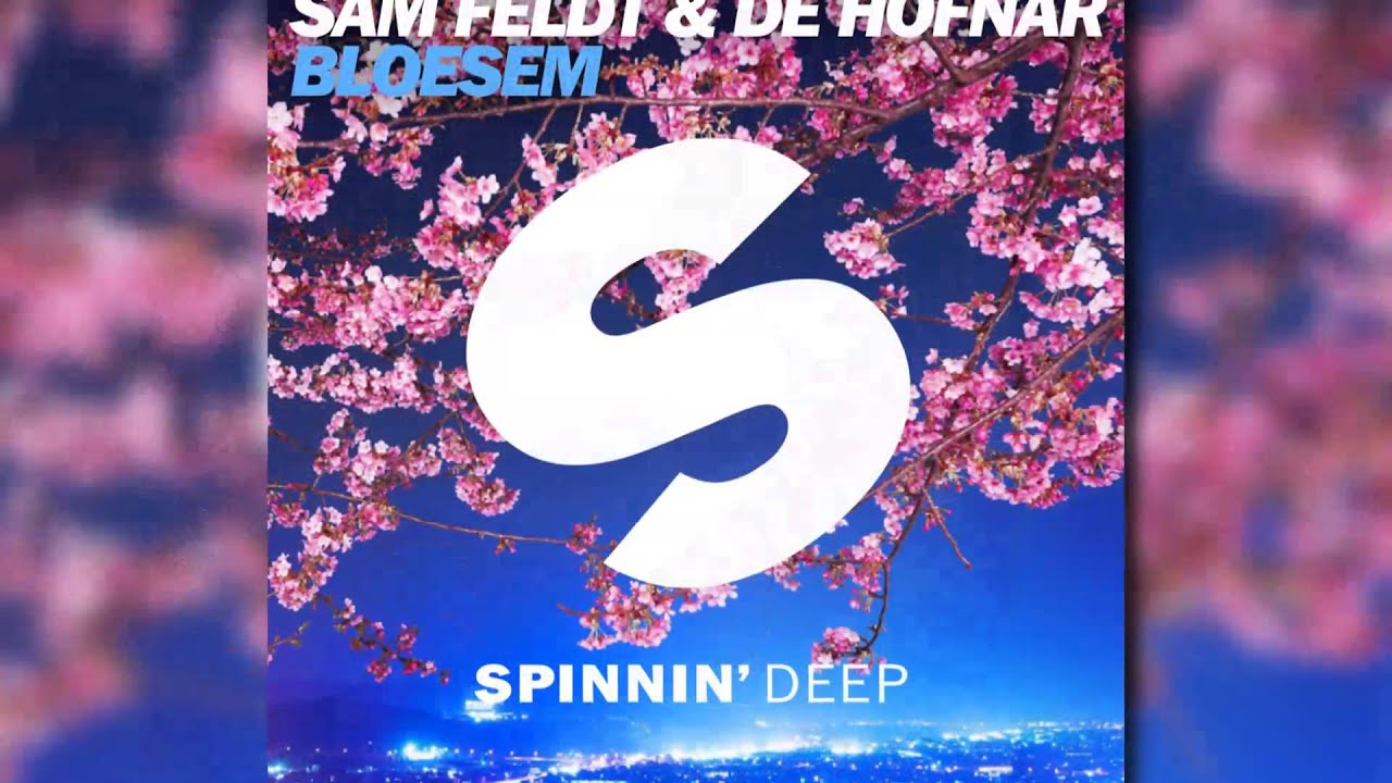Sam Feldt & De Hofnar - Bloesem (Original Mix Edit) [Official]