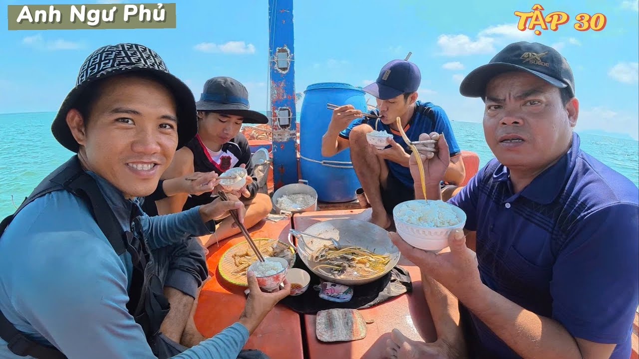 Chú 3 Lần Đầu Đi Ghe Nhỏ - Cuộc Sống Trên Biển Tập 30 | Anh Ngư Phủ