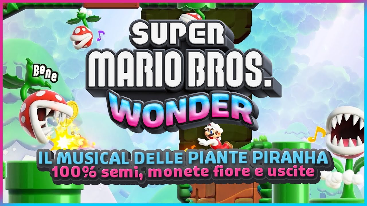IL MUSICAL DELLE PIANTE PIRANHA 100% ✔️ (semi, monete e uscite) - Super Mario Bros. Wonder Guida