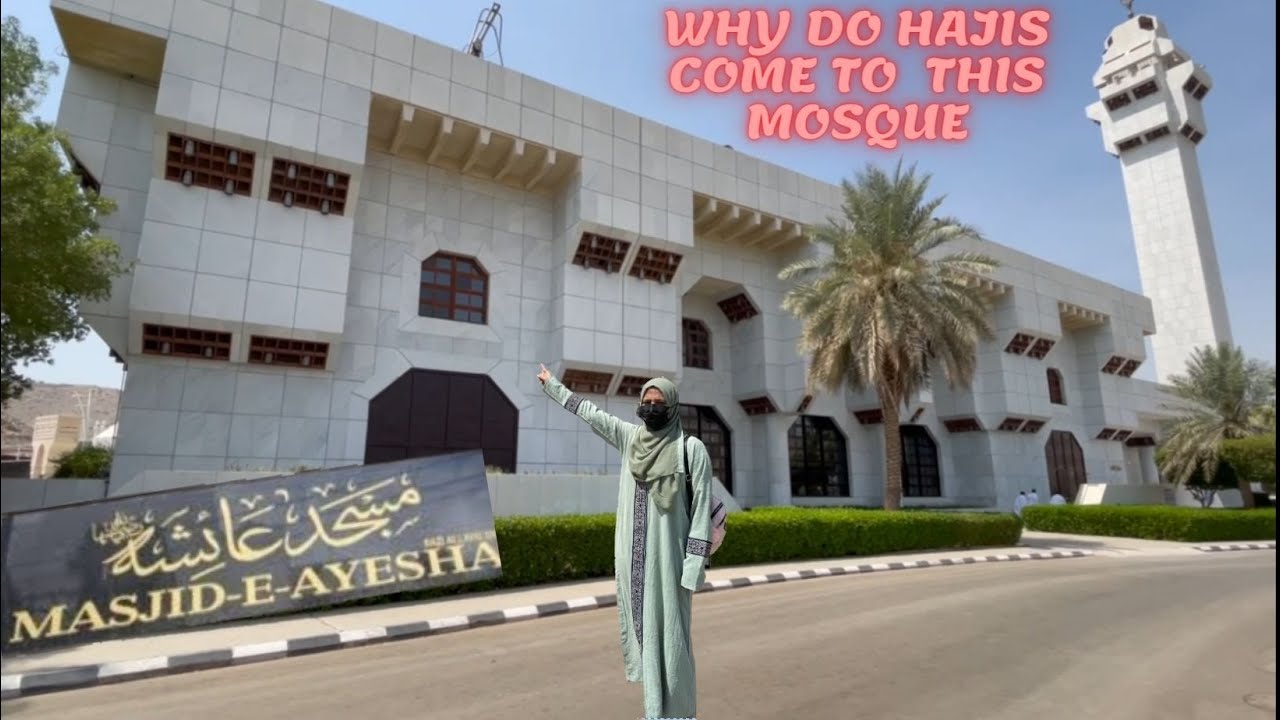 Masjid e Ayesha/ Masjid e Umrah in detail/ History of masjid e Ayesha/masjid e Ayesha siddiqa