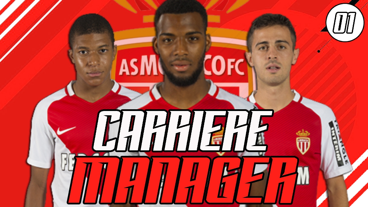 FIFA 17 | CARRIERE MANAGER MONACO | #01 : BIENVENUE SUR LE ROCHER !!