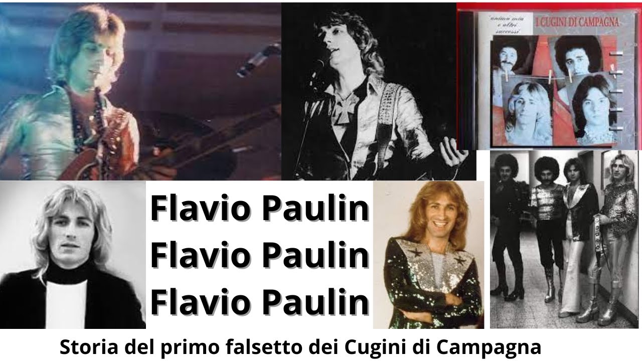 Flavio Paulin  ex voce storica dei Cugini di Campagna la storia del suo falsetto