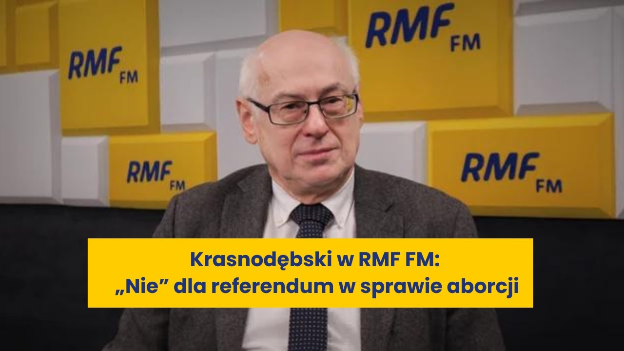 Krasnodębski w RMF FM: Aborcja, eutanazja - w takich sprawach nie powinno być referend&oacute;w