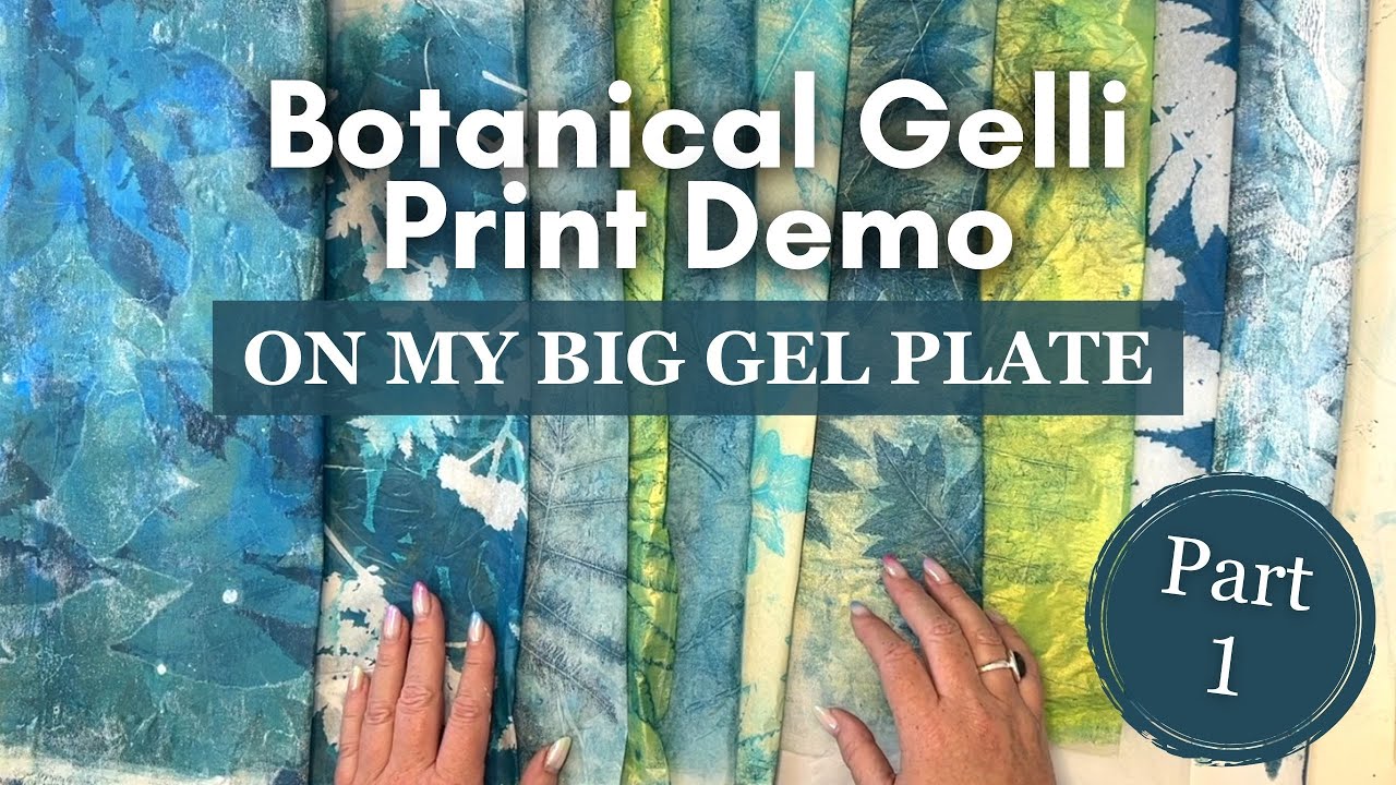 Botanical Gelli Print Demo on my Big Gel Plate!