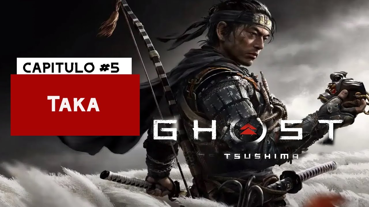Ghosth of Tsushima #5 - Taka