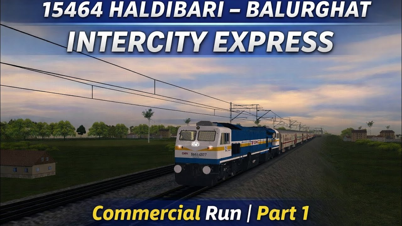 15464 Haldibari to Balurghat Intercity express.   Commercial Run Part -1 || Trainz Simulator