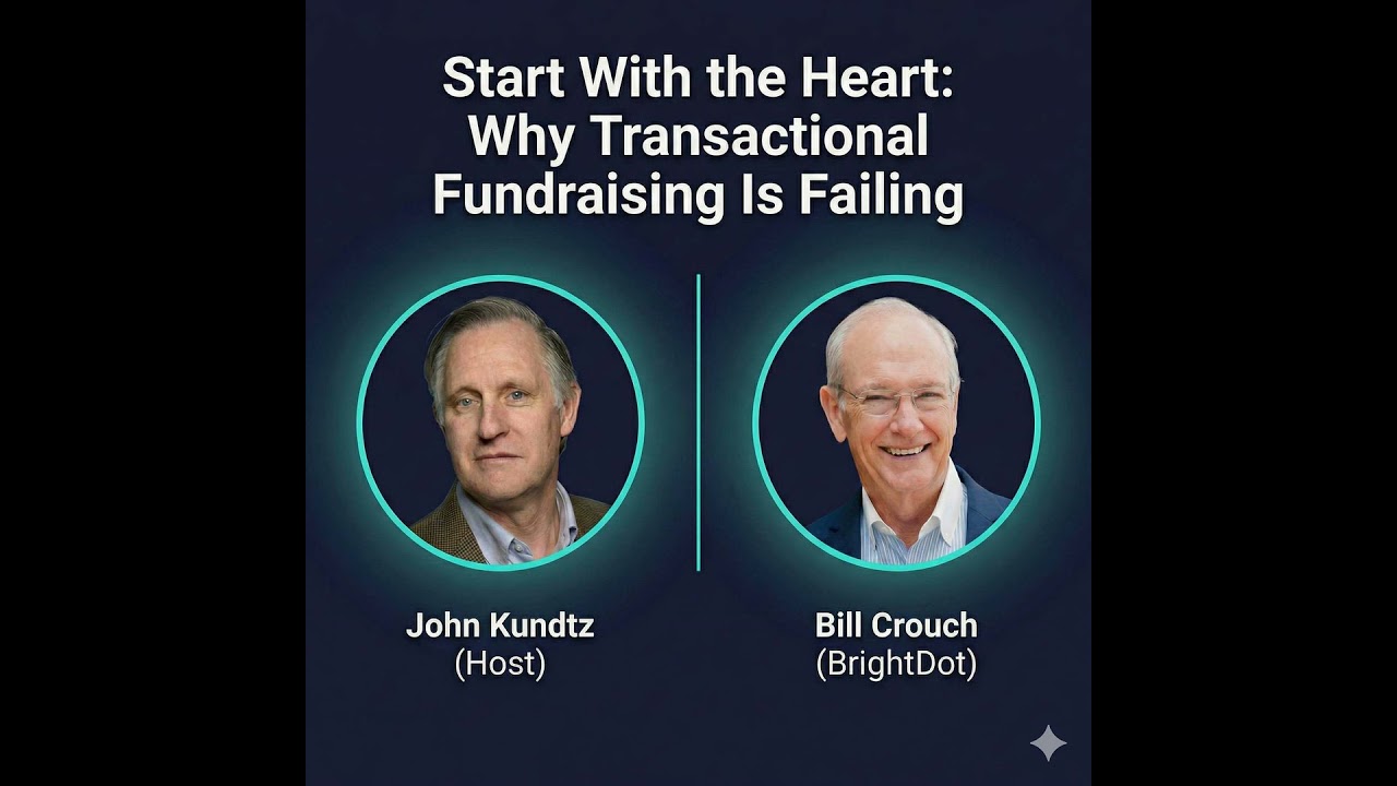 Start With the Heart: Why Transactional Fundraising Is Failing Leaders, and What Comes Next