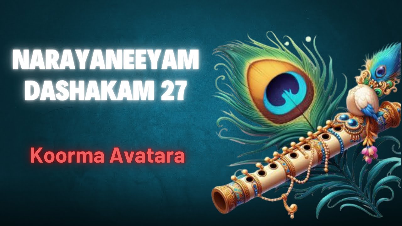 Narayaneeyam Dashakam 27 - Koorma Avatara