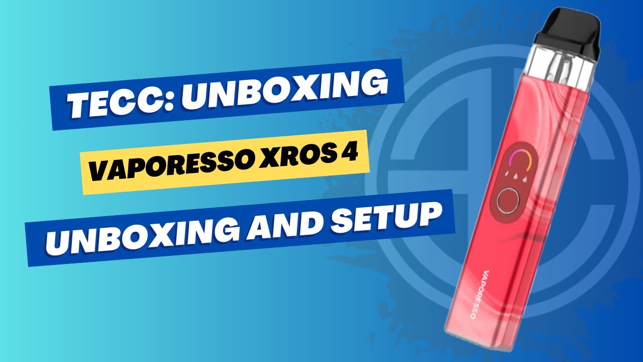 Vaporesso XROS 4 Unboxing & Setup Guide: Get the Best Out of Your Pod System!