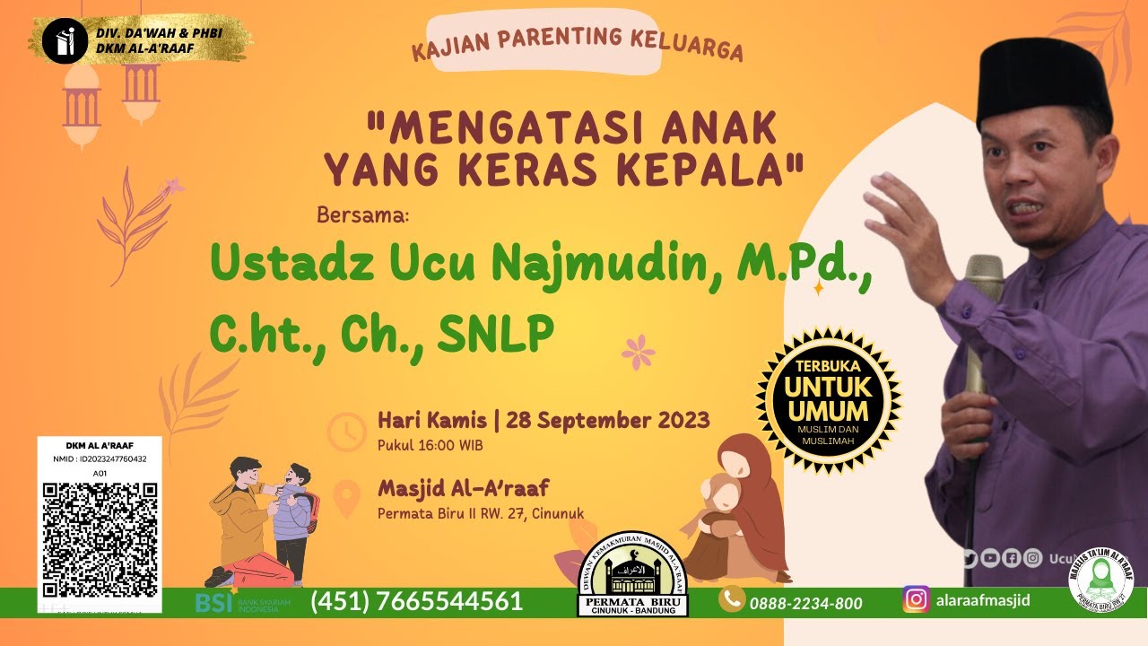 Ustadz 𝗨𝗖𝗨 𝗡𝗔𝗝𝗠𝗨𝗗𝗜𝗡, 𝗠.𝗣𝗱., 𝗖.𝗛𝘁.| MENGATASI ANAK YANG KERAS KEPALA #kajianparenting 28/09/23