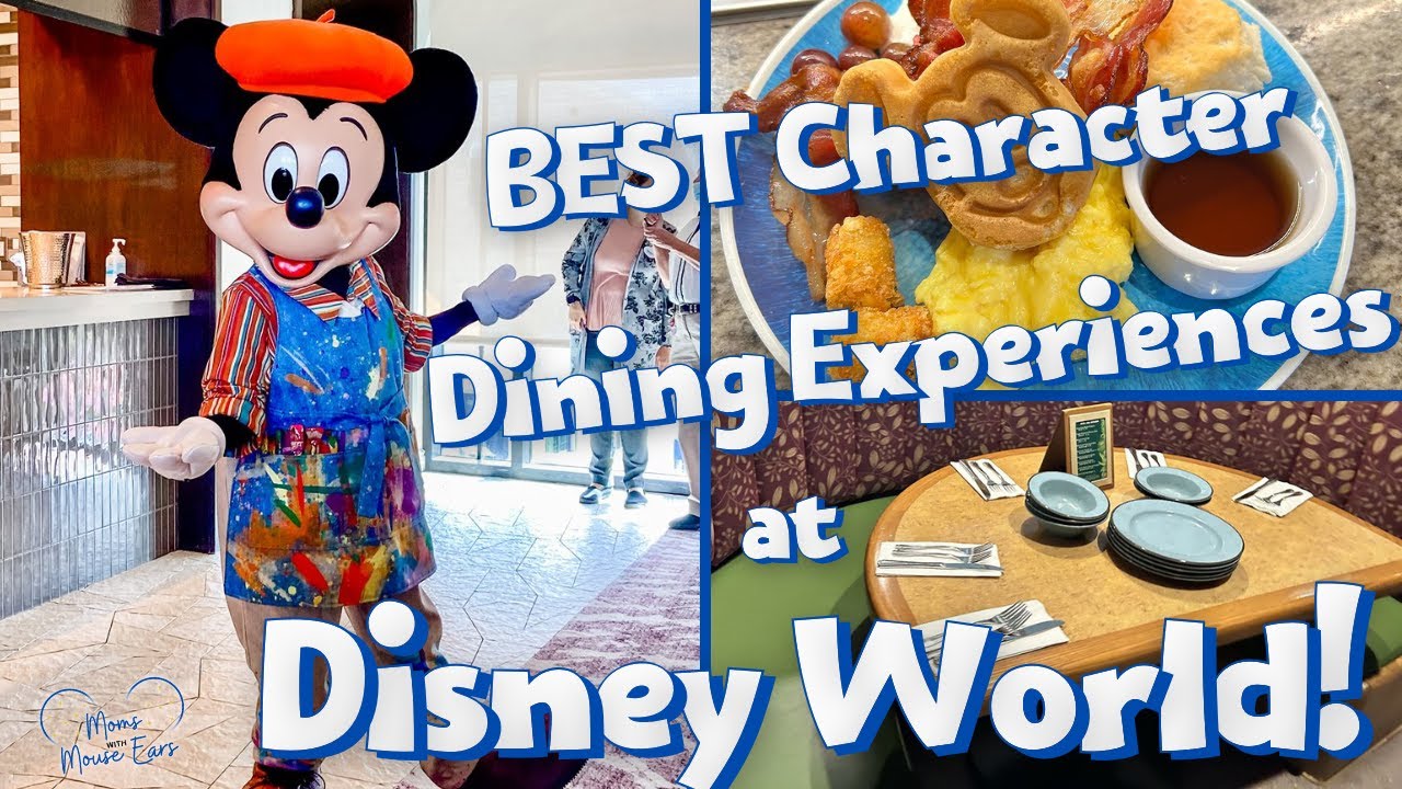 Best Character Dining Experiences at Walt Disney World | Moms with Mouse Ears