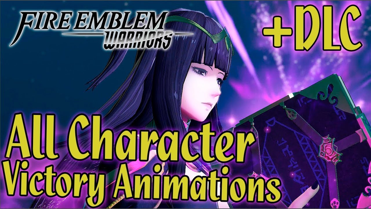 Fire Emblem Warriors - All Characters Victory Animations (DLC Included)
