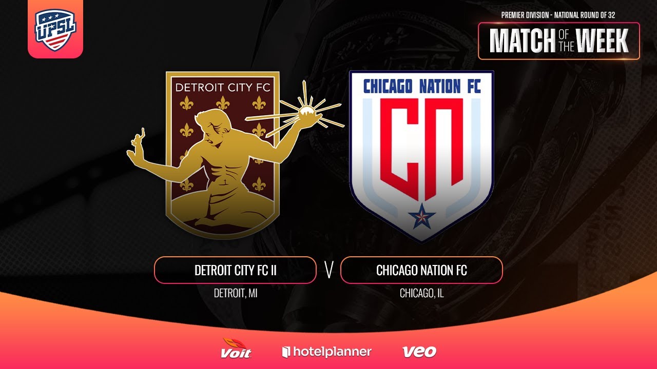 National Round of 32 | Detroit City FC II vs. Chicago Nation FC | 2025 Spring Season