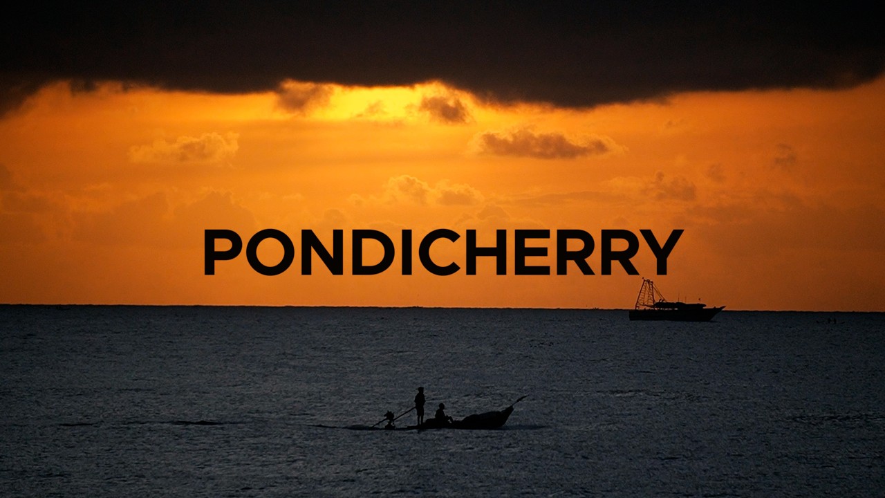 Pondicherry In Motion | A Cinematic Showreel