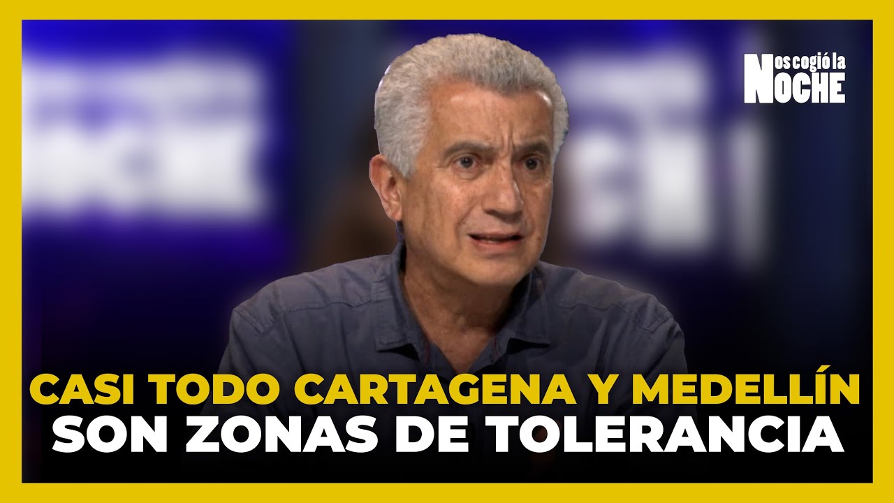 Casi Todo Cartagena y Medellín Son Zonas De Tolerancia
