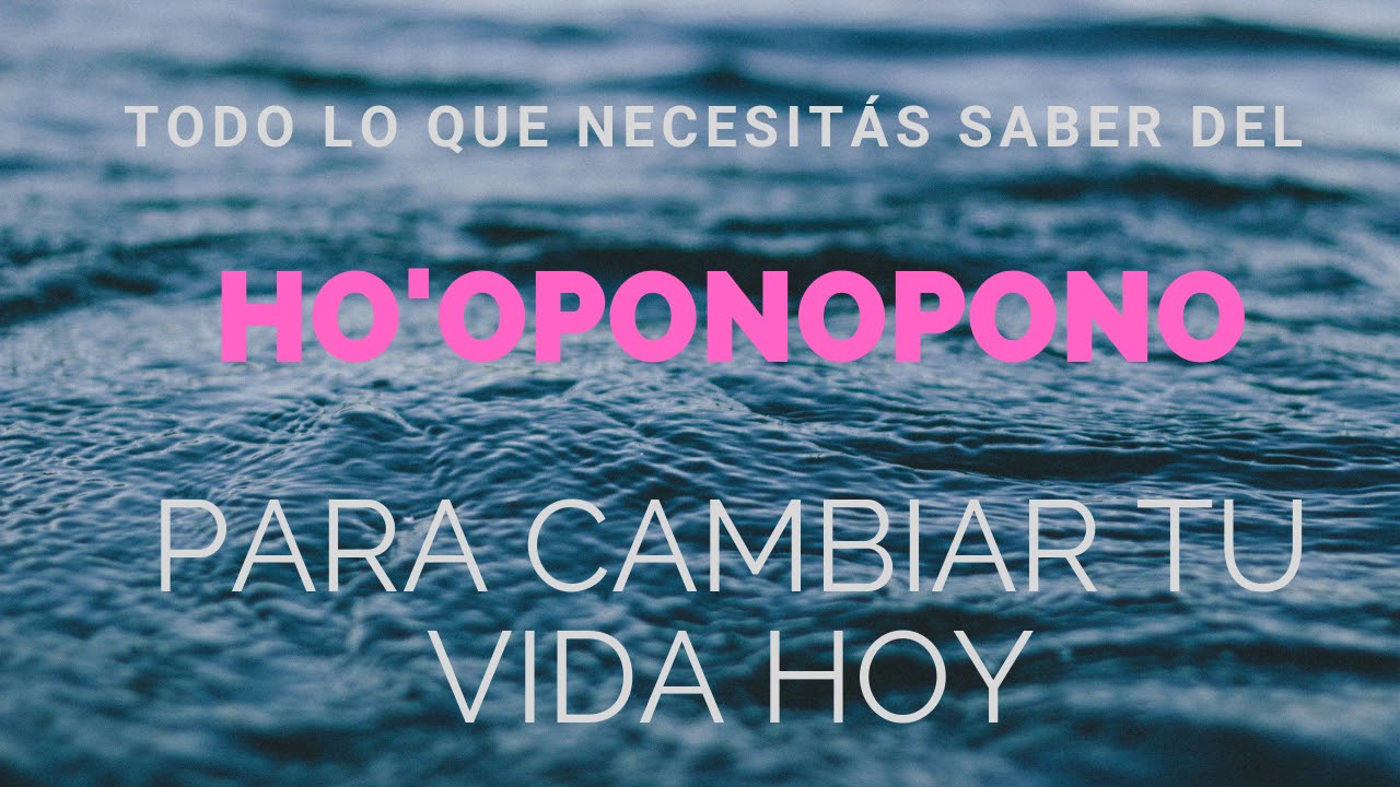 HO&acute;OPONOPONO QU&Eacute; ES y C&Oacute;MO PRACTICARLO - Frases con su Significado💛 Una t&eacute;cnica de SANACI&Oacute;N