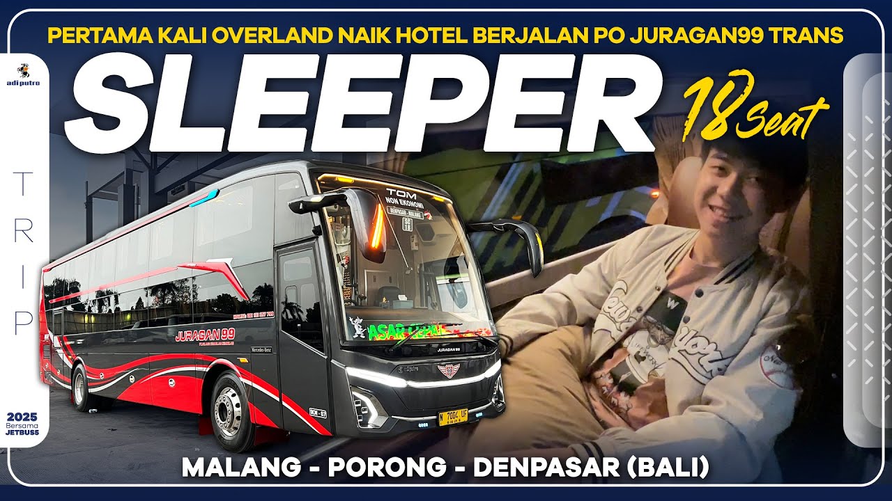 Pertama Kali Overland Naik Hotel Berjalan PO JURAGAN99 TRANS : Malang - Denpasar Sleeper Bus 18 Seat