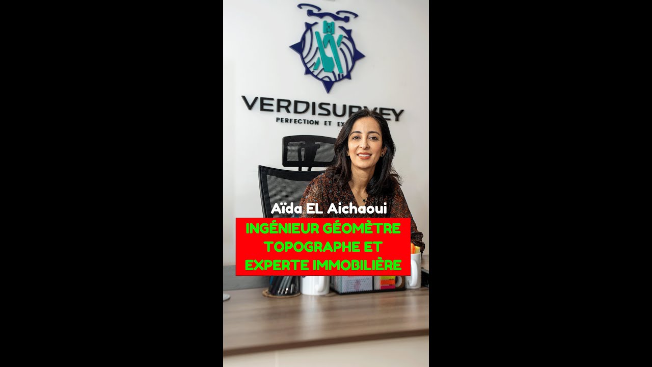 Aïda El Aichaoui | Ingénieure Géomètre Topographe et Experte Immobilière