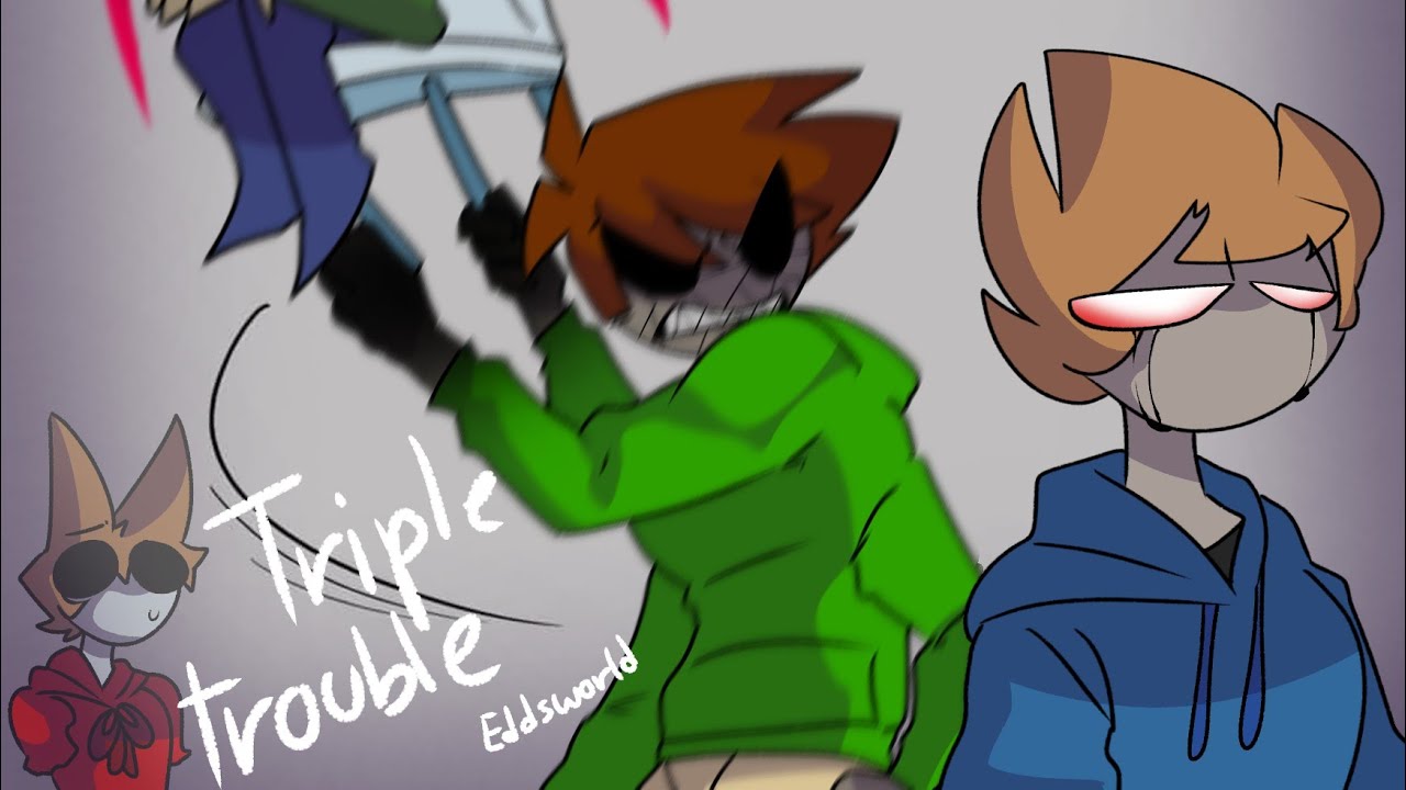 Triple Trouble but eddsworld sing it!