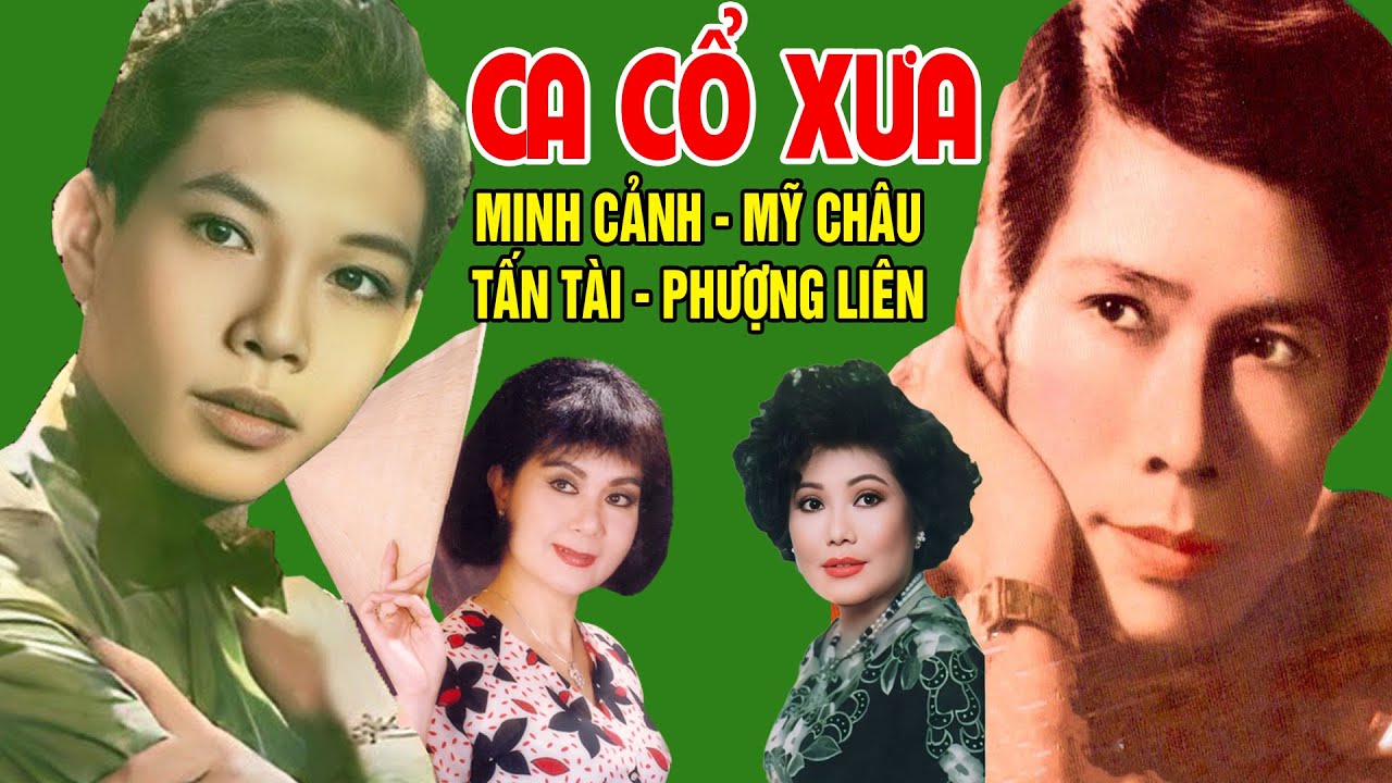 Tân Cổ Xưa -Tân Cổ Trước 1975 #ĐặcBiệtNghệSỹNổiTiếng #Minh Cảnh, Mỹ Châu, Tấn Tài, Phượng Liên,...