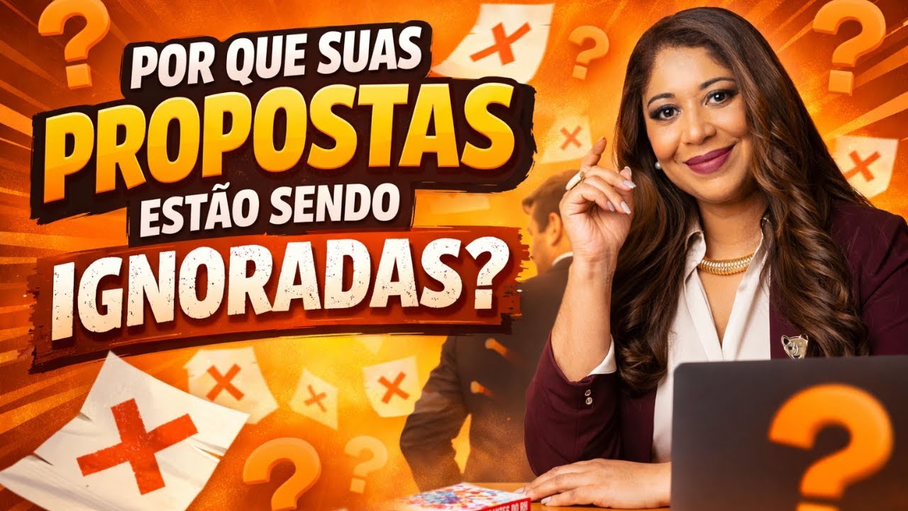 Por que Suas Propostas Estão Sendo Ignoradas