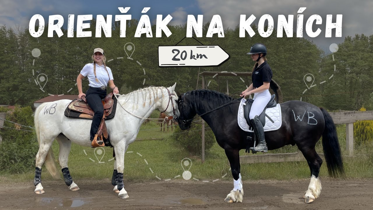 Vlog // Orienťák na koních – ujeli jsme víc než 20 km!