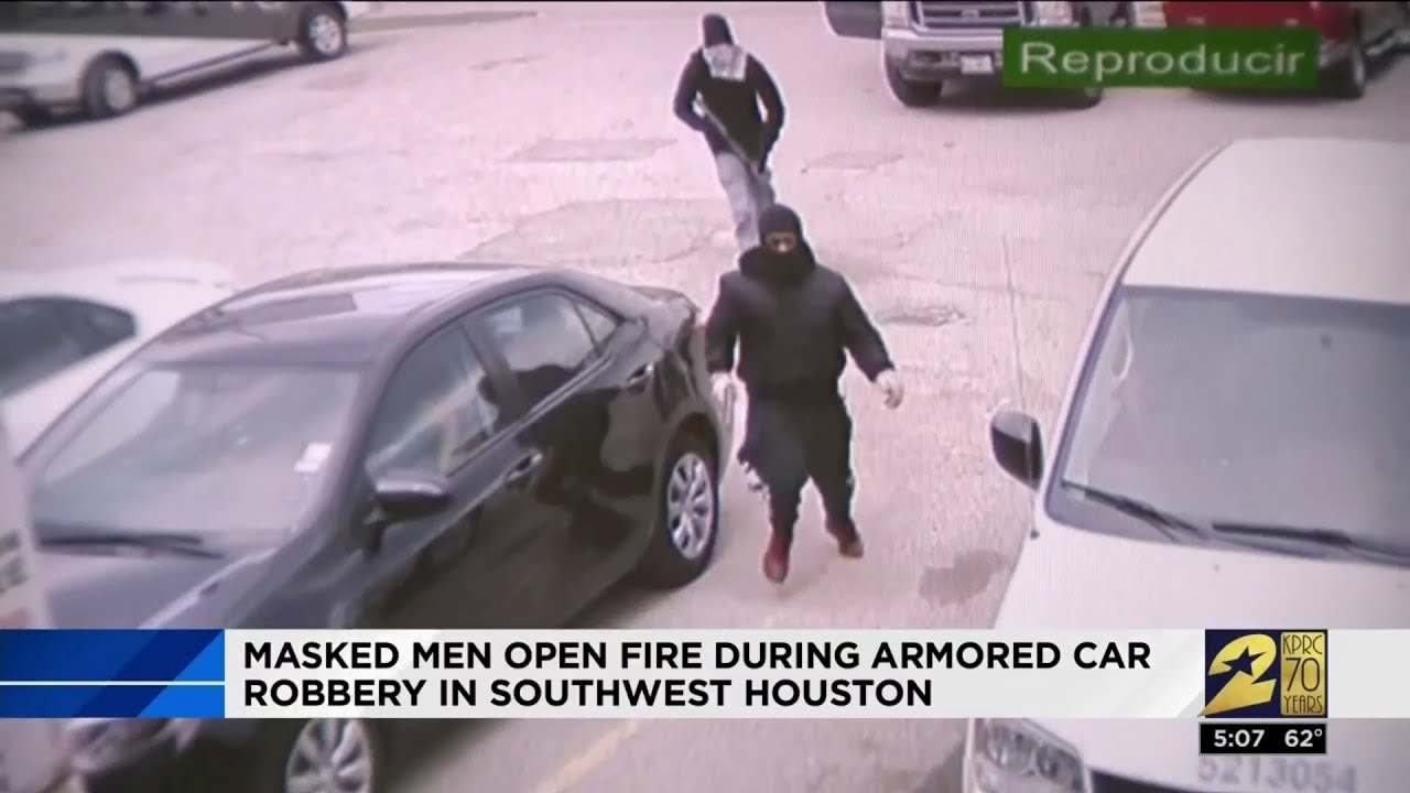 Masked men open fire during armored car robbery in southwest Houston