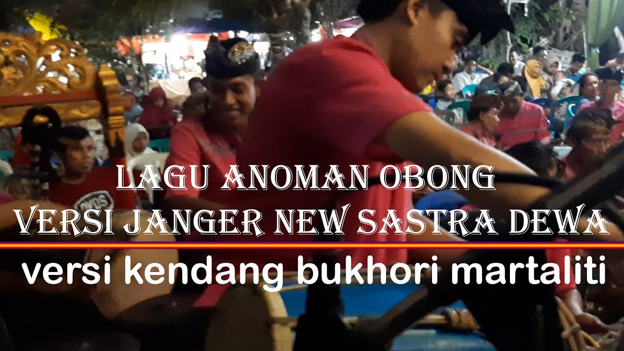 Bukhori kendang janger new sastra dewa cover lagu anoman obong.