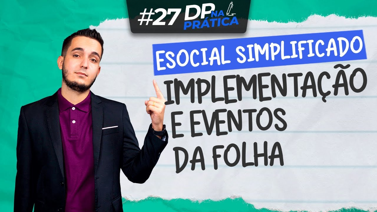 eSocial Simplificado e Eventos de Folha l Guilherme Borges l DP na Prática #27