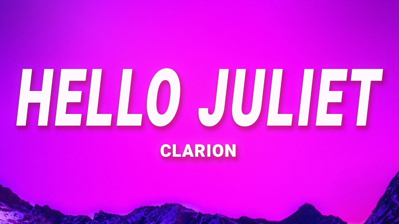 Hello Juliet - Clarion (Lyrics)