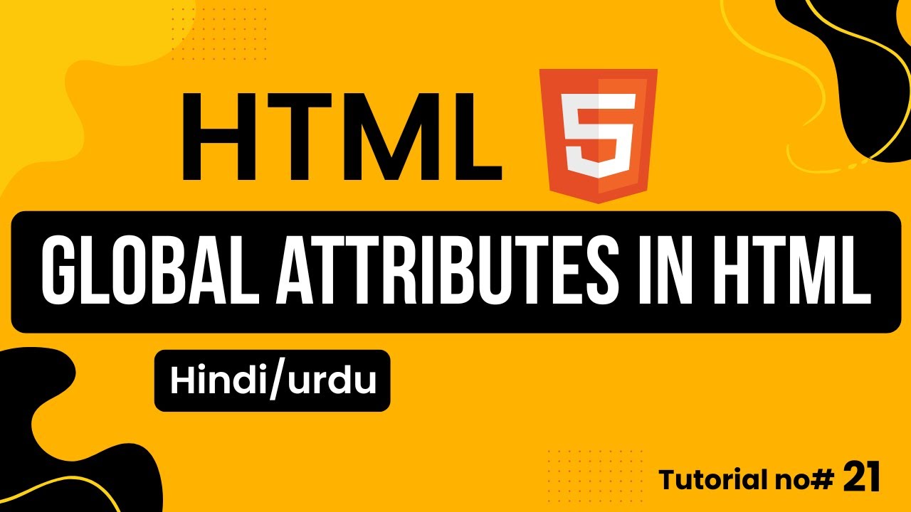 Глобальные атрибуты в HTML | Учебник HTML 5 для начинающих на хинди и урду