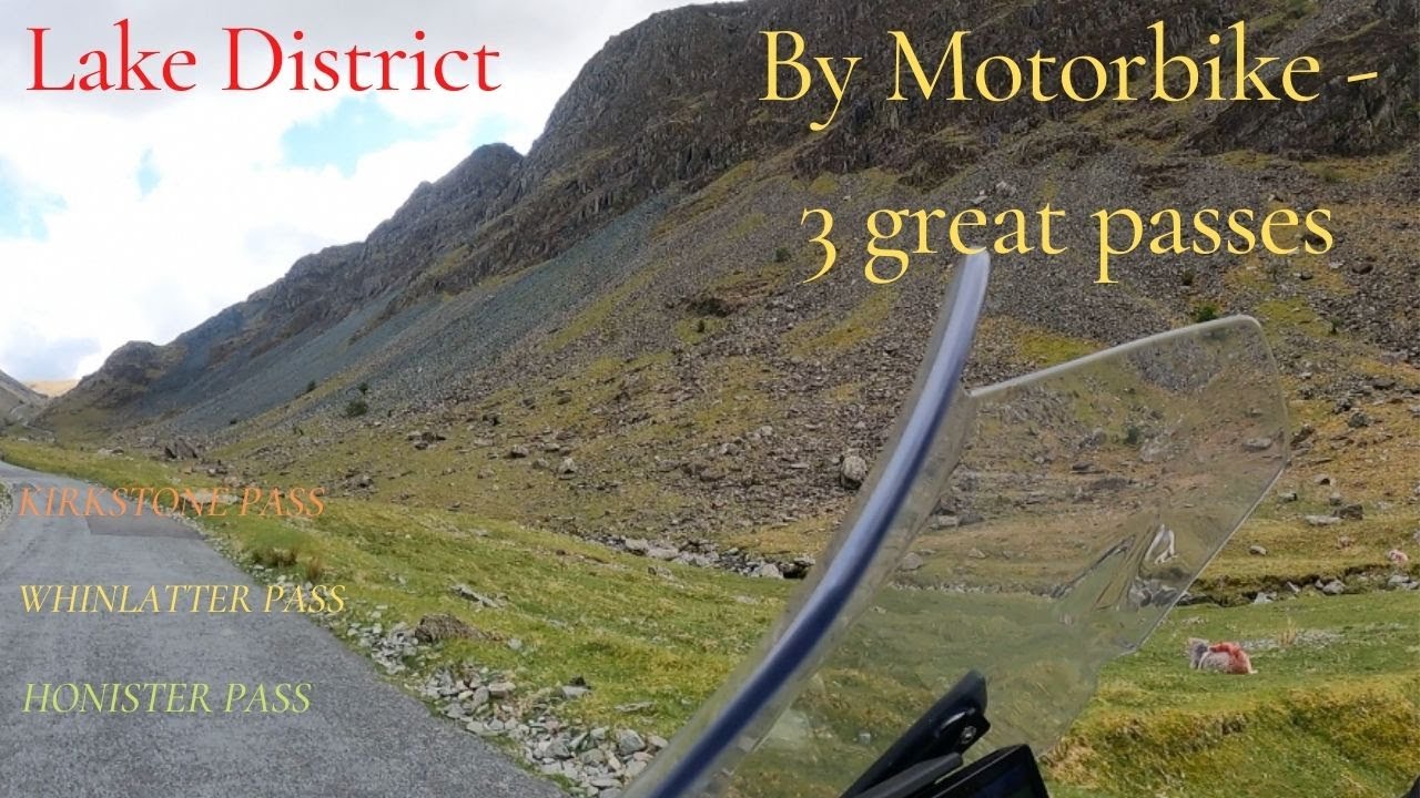 Motorbike trip - 3 of the best Passes in the Lake District, Cumbria