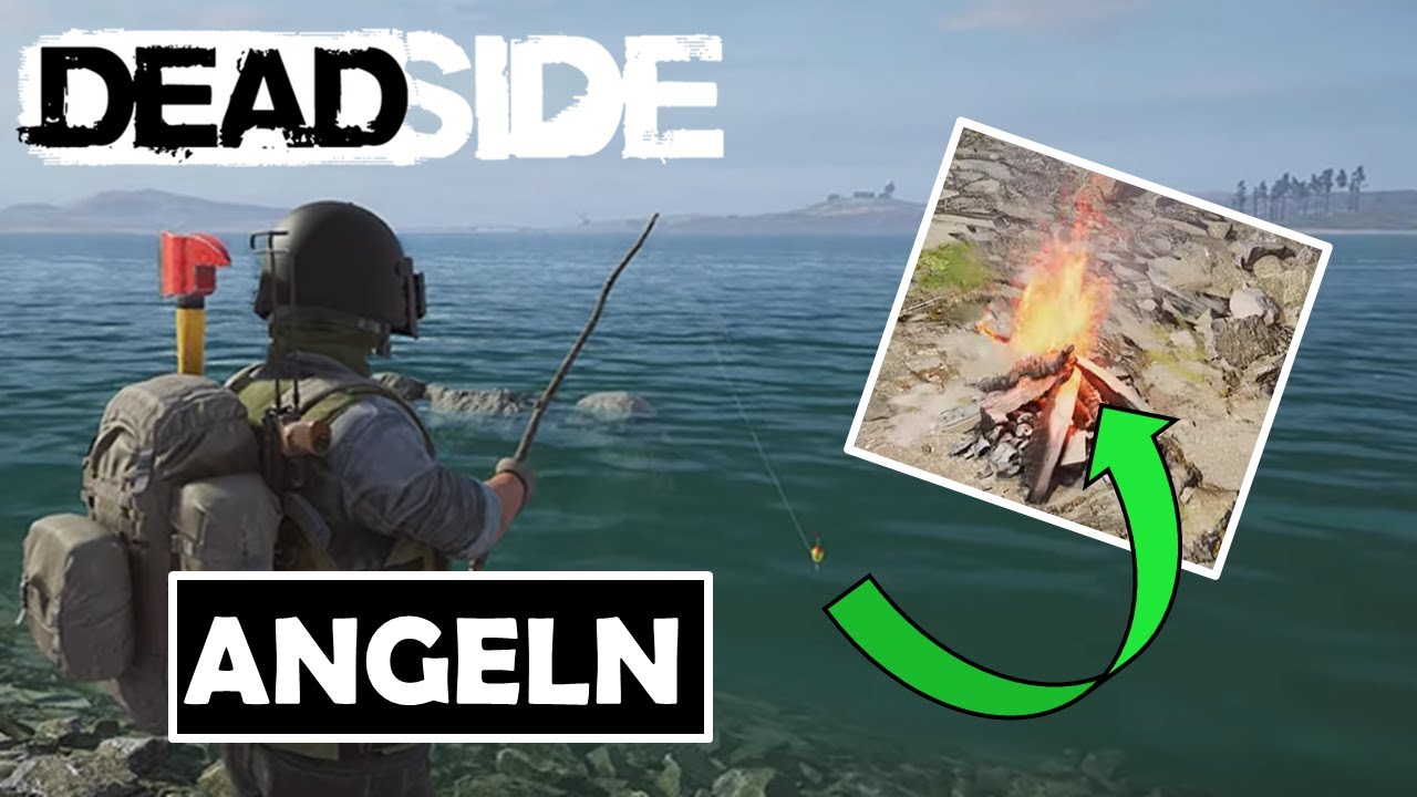 DEADSIDE 💀 Tutorial #01 - ANGELN 🎣 Benötigte Ausrüstung, Lagerfeuer, Fisch zubereiten erklärt !