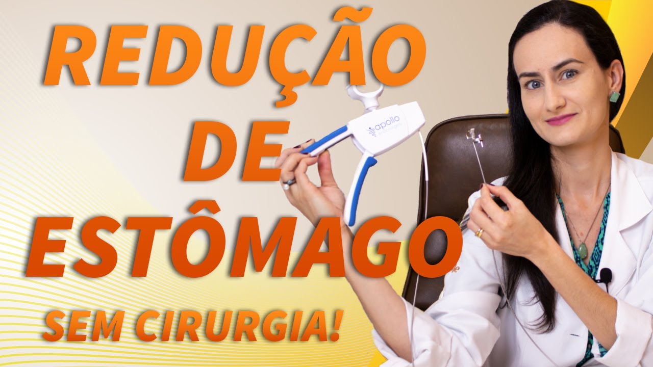 Redução de Estômago SEM CIRURGIA? Já conhece a Gastroplastia Endoscópica?