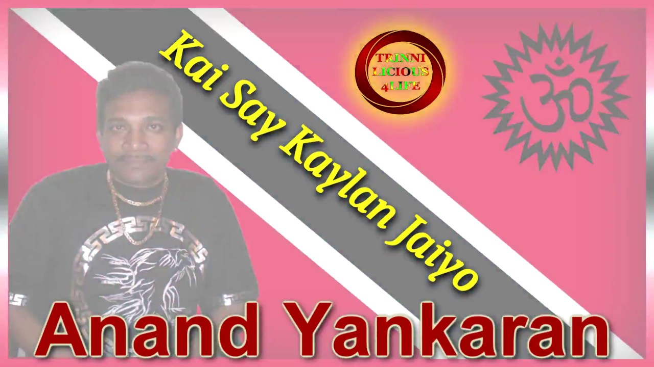 Anand Yankaran - Kai Say Kaylan Jaiyo