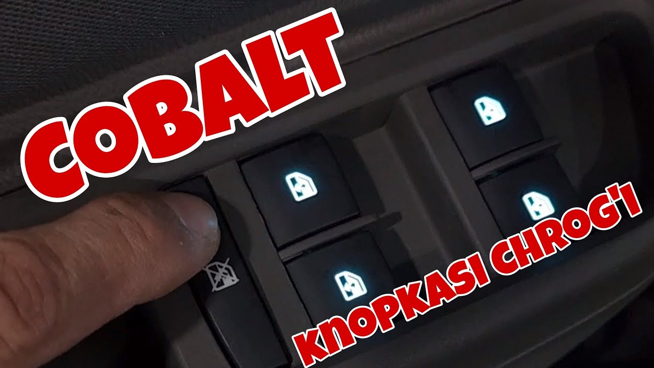 Cobalt avtomabili oyna knopkalarini yoqish yo'li