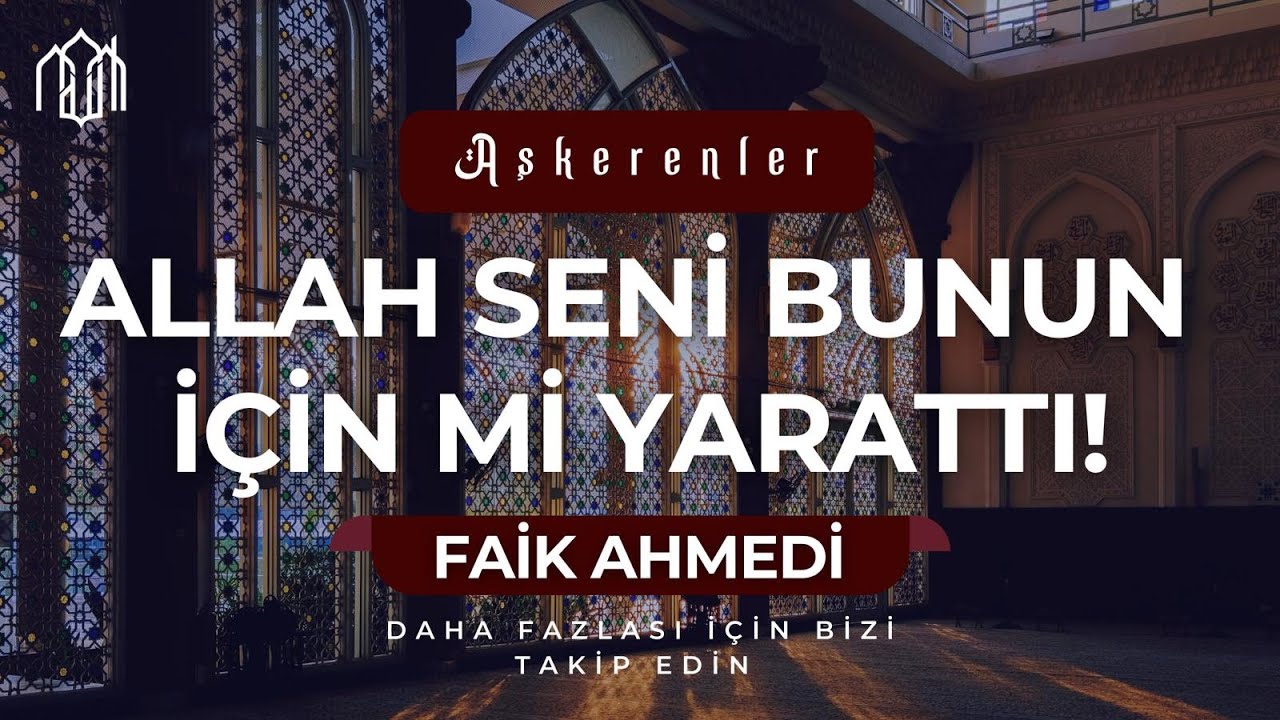 Allah Seni Bunun İçin Mi Yarattı! | Faik Ahmedi