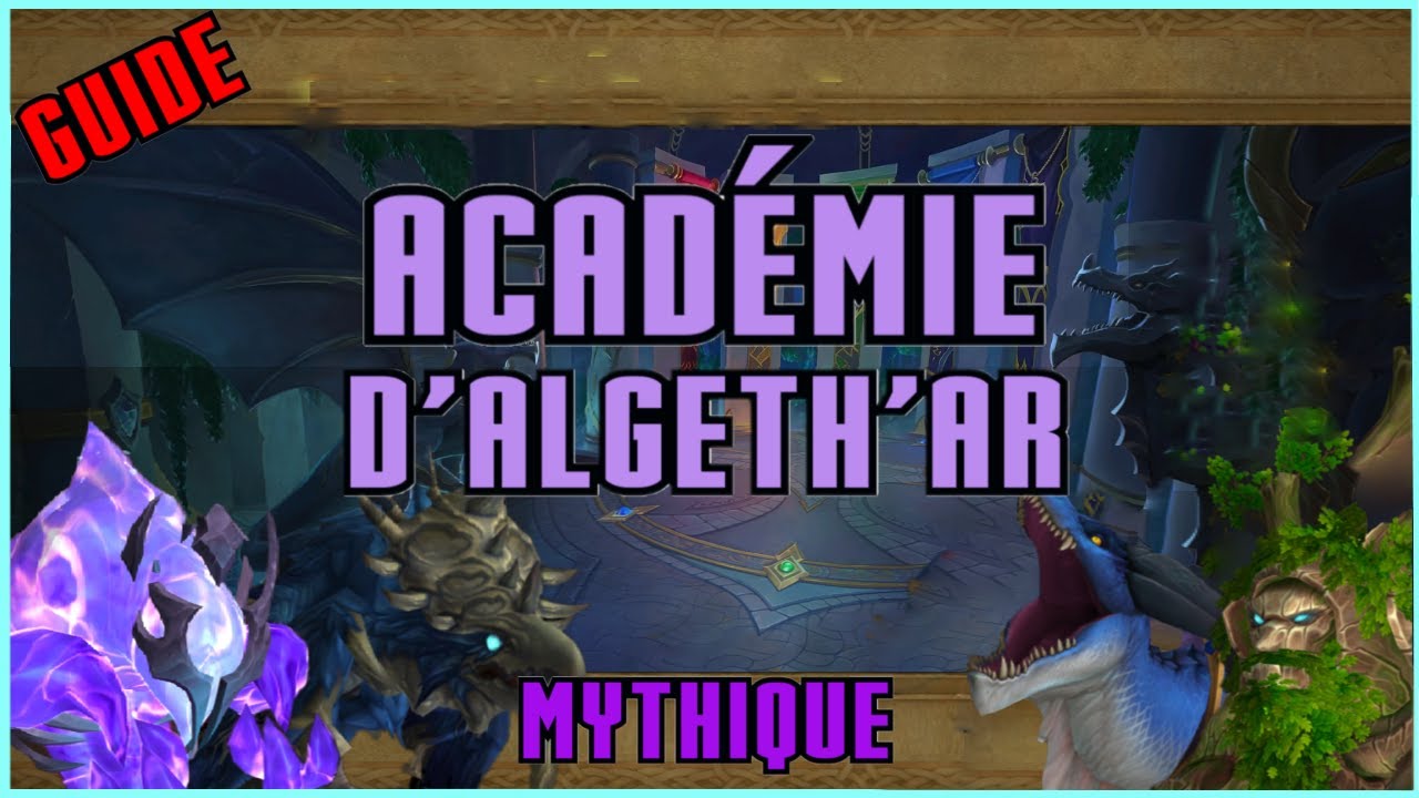 Guide/Strat : l'Académie d'Algeth'ar MM / MM+