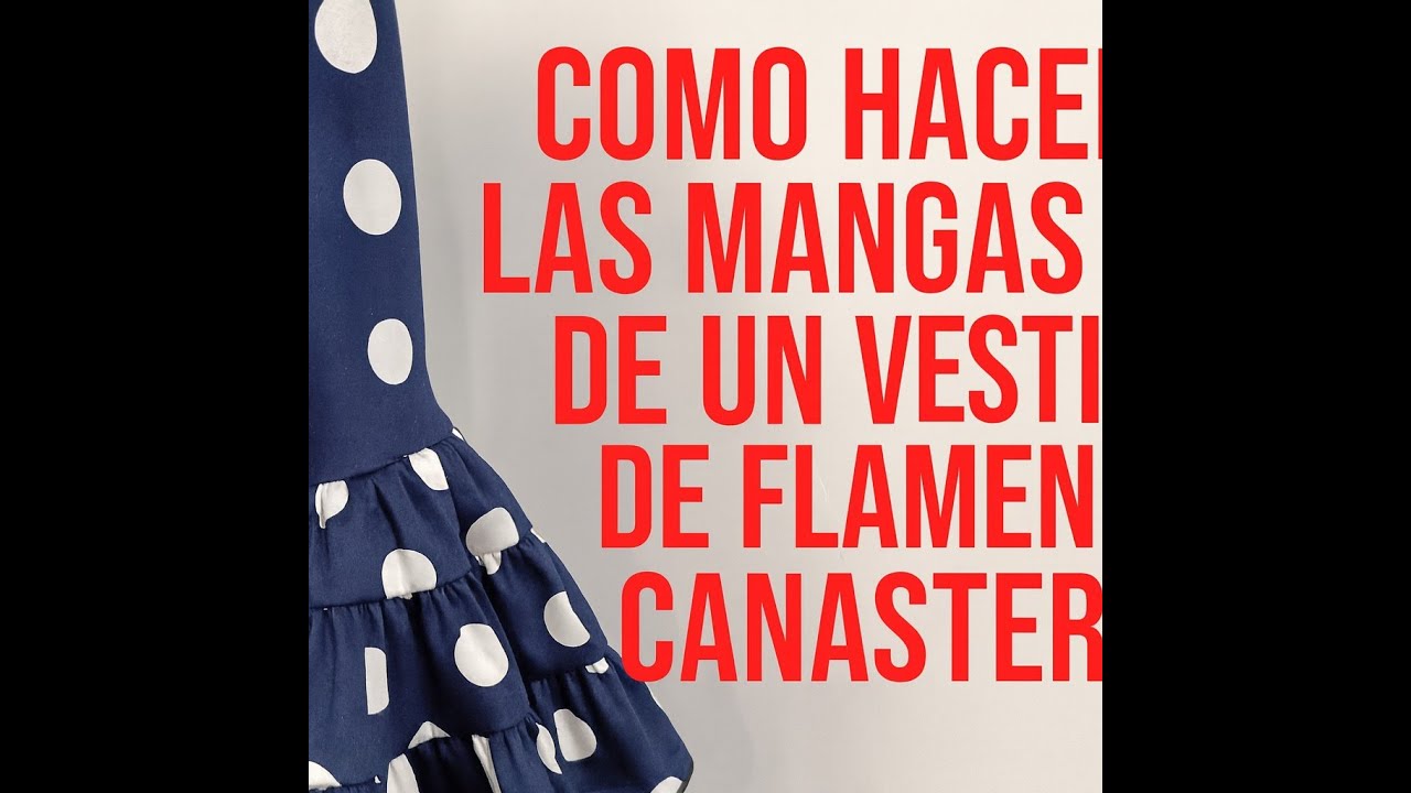 Cómo hacer las mangas de un vestido de flamenca canastero | Tutorial paso a paso