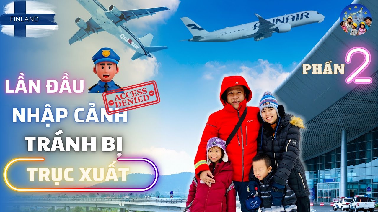 62 🇫🇮 Lưu Ý Tránh bị TRỤC XUẤT Khi Lần Đầu Nhập Cảnh Tại Sân Bay Helsinki Airport Phần Lan